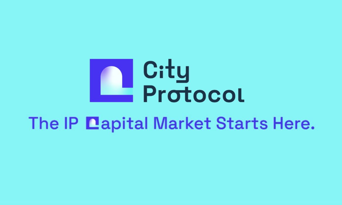 Decoding City Protocol’s IP Capital Market Decoding City Protocol’s IP Capital Market
