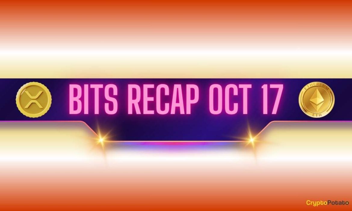 Ripple’s (XRP) Price Dump, Ethereum (ETH) Searches for Bottom, and Ripple's (XRP) Price Dump, Ethereum (ETH) Searches for Bottom, and More: Bits Recap Oct 17