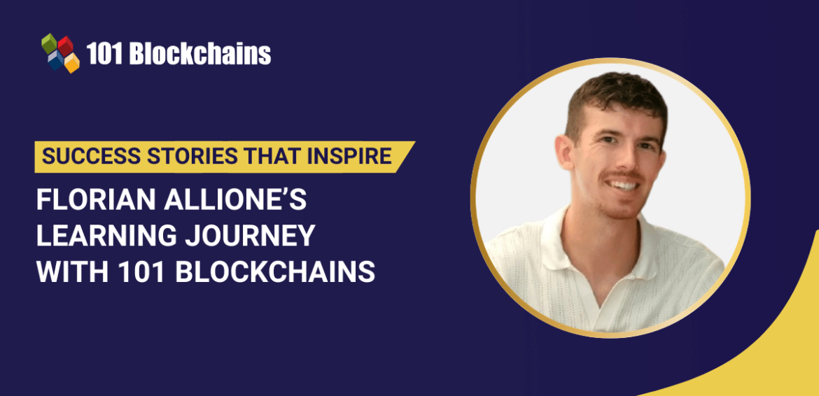 Success Story: Florian Allione’s Learning Journey with 101 Blockchains